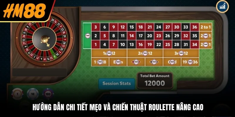 Hướng dẫn chi tiết mẹo và chiến thuật Roulette nâng cao