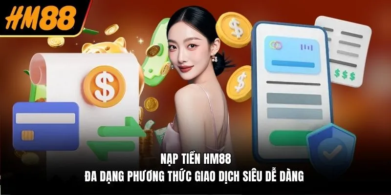 nạp tiền hm88